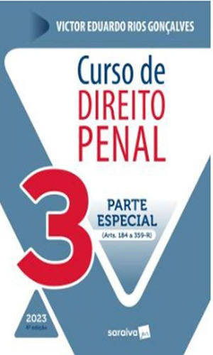 Curso De Direito Penal Vol. 3 - Arts. 184 A 359 - Edição 4