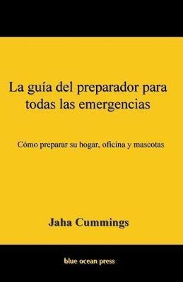 La Guia Del Preparador Para Todas Las Emergencias : Como ...