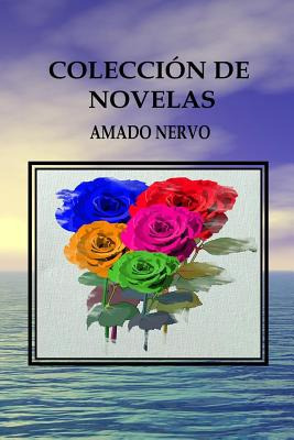 Libro Colecciã³n De Novelas - Nervo, Amado