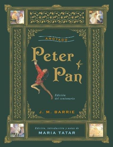 J.m Barrie | Peter Pan (edición Centenario De Lujo)