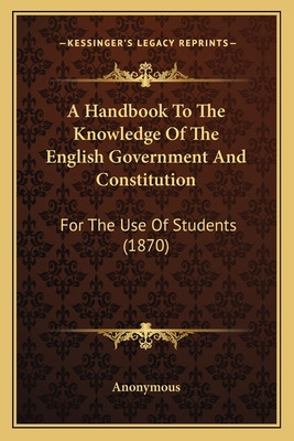 Libro A Handbook To The Knowledge Of The English Governme...