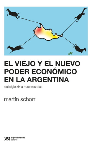 Viejo Y El Nuevo Poder Economico En La Argentina, El - Marti