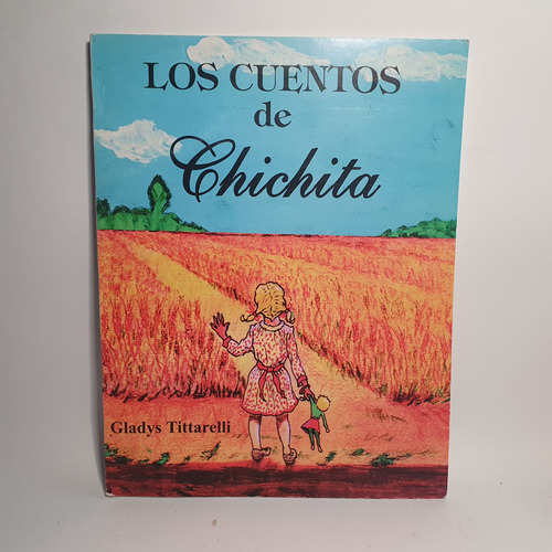 Libro Novela Los Cuentos De Chichita - Gladys Tittarelli
