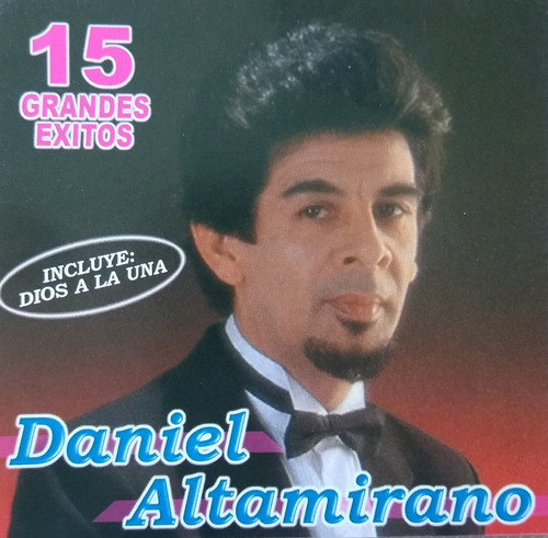 Daniel Altamirano Cd 15 Grandes Éxitos Vol.1 Dios A La Un 