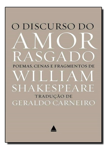 O Discurso Do Amor Rasgado, De  William Shakespeare. Editora Nova Fronteira, Capa Dura Em Português, 2017