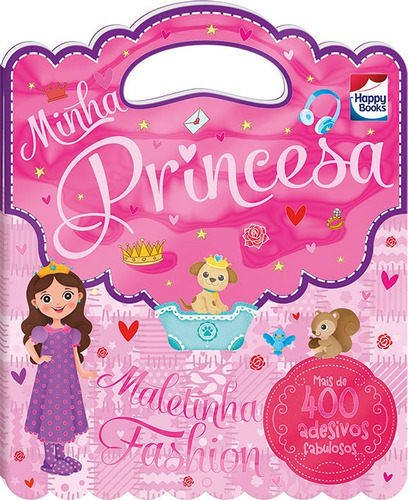 Maletinha fashion: Minha princesa, de Igloo Books Ltd. Happy Books Editora Ltda., capa mole em português, 2017