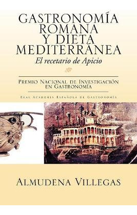 Libro Gastronomia Romana Y Dieta Mediterranea - Almudena ...