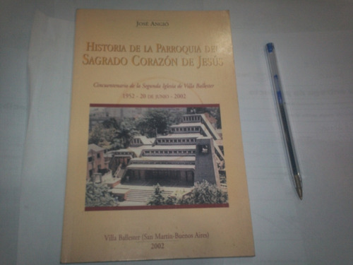 Libro Historia De La Parroquia Del Sagrado Corazon J. Angio