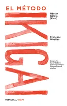 Comprar Libro El Metodo Ikigai - Miralles, Francesc\u002Fgarcia, Hector