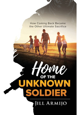 Libro Home Of The Unknown Soldier: How Coming Back Became...