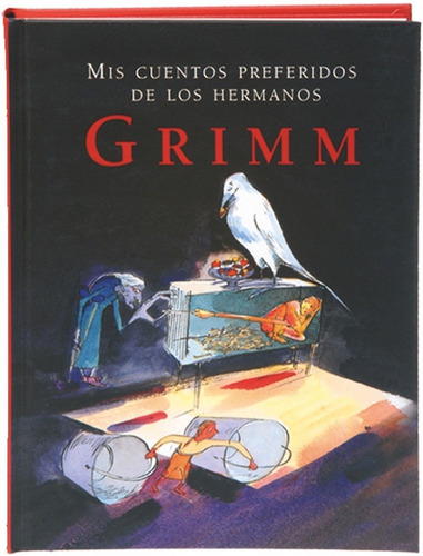 Libro Mis Cuentos Preferidos De Los Hermanos Grimm - 