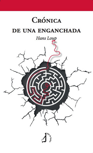 Libro Cronica De Una Enganchada - Loup, Hans