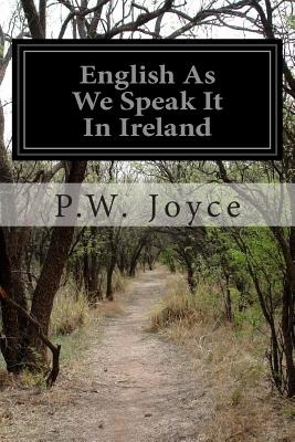 Libro English As We Speak It In Ireland - Joyce, P. W.