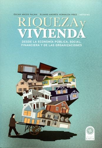 Libro Riqueza Y Vivienda. Desde La Economía Pública, Social