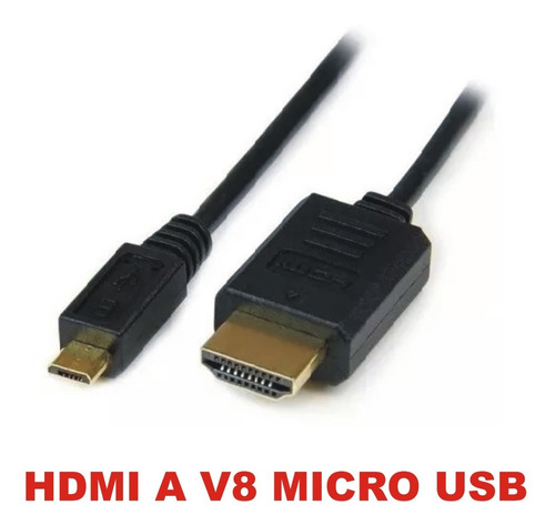 Cable Hdmi A V8 Micro Usb