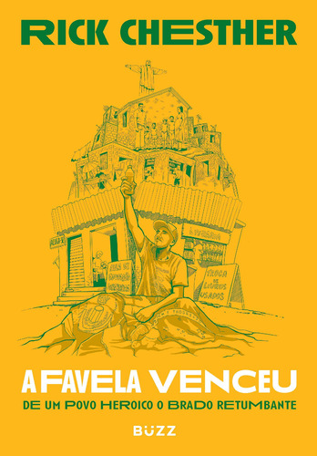 A favela venceu: De um povo heroico o brado retumbante, de Chesther, Rick. Editora Wiser Educação S.A, capa mole em português, 2020