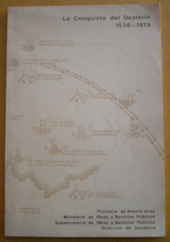 La Conquista Del Desierto 1536-1879 / Ministerio De Obras Y 