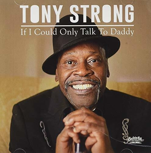 Cd If I Could Only Talk To Daddy - Tony Strong