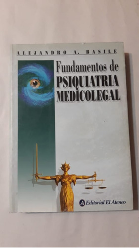 Fundamentos De Psiquiatria Medicolegal-basile-el Ateneo-(8)