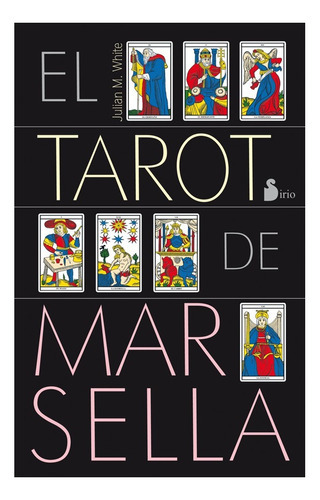 Libro Tarot De Marsella (mazo), De White, Julian M.. Editorial Sirio, Tapa Blanda En Español, 2022