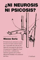 Comprar Ni Neurosis Ni Psicosis.soria, Nieves