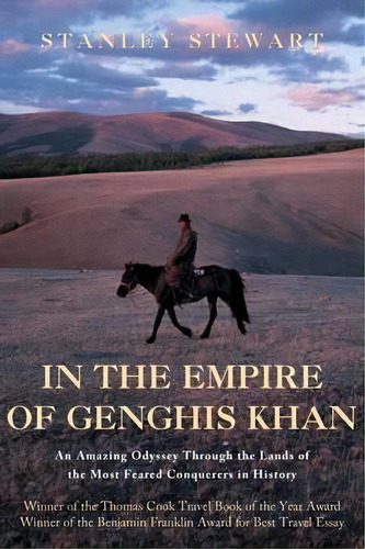 In The Empire Of Genghis Khan : An Amazing Odyssey Through The Lands Of The Most Feared Conqueror..., De Stanley Stewart. Editorial Rowman & Littlefield, Tapa Blanda En Inglés