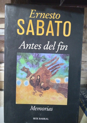Antes Del Fin, Ernesto Sabato