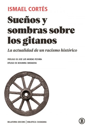 Suenos Y Sombras Sobre Los Gitanos Cortes, Ismael Bellaterr