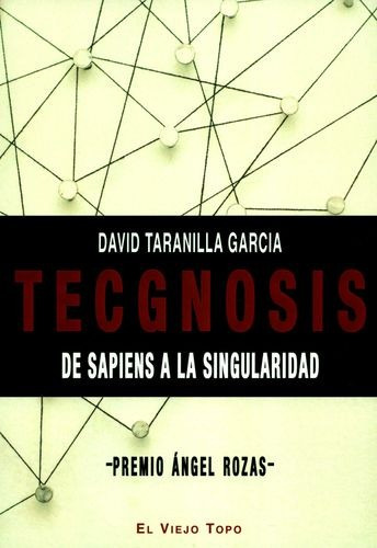 Libro Tecgnosis. De Sapiens A La Singularidad