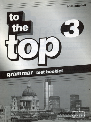 To The Top 3 - Grammar Test Booklet - Mitchell H.q