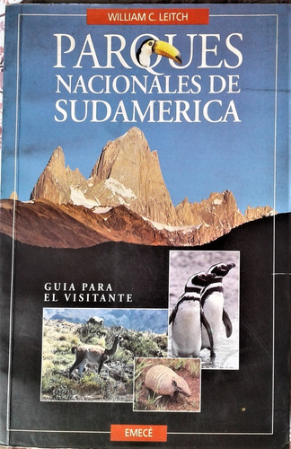 Parques Nacionales De Sudamerica - William C. Leitch - Guia