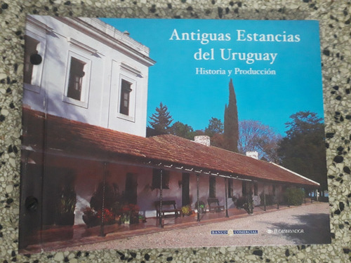 Antiguas Estancias Del Uruguay Tomo 1 Observador Unico Dueño