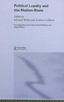 Libro Political Loyalty And The Nation-state - Linklater,...
