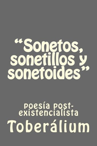  Sonetos Sonetillos Y Sonetoides : Poesia Post-existencialsi