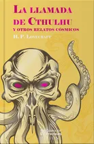 Comprar Libro La Llamada De Cthulhu Y Otros Relatos Cosmicos