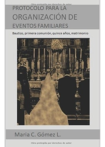 Libro : Guia De Protocolo Para La Organizacion De Eventos. 