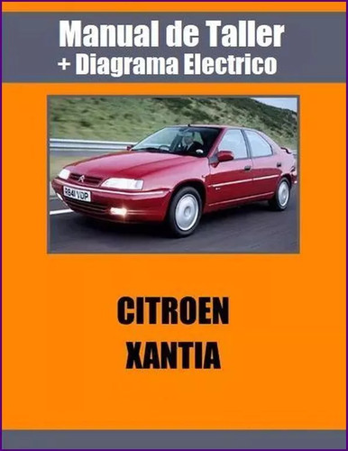 Manual Taller Diagrama Citroen Xantia 1.6 1.8 2.0 3.0 1.9