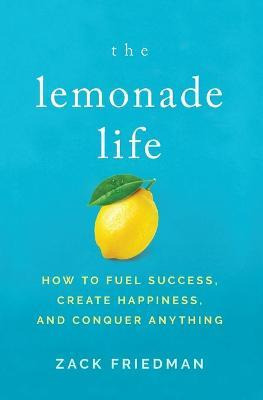 Libro The Lemonade Life : How To Fuel Success, Create Hap...