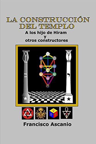 Libro : La Construccion Del Templo A Los Hijos De Hiram Y..