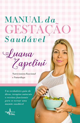 Manual da gestação saudável, de Zapelini, Luana. Pandorga Editora e Produtora LTDA, capa mole em português, 2019