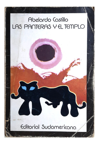 Las Panteras Y El Templo - Abelardo Castillo ( Novela )