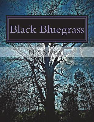 Libro Black Bluegrass - Sweat, No