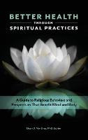 Libro Better Health Through Spiritual Practices : A Guide...