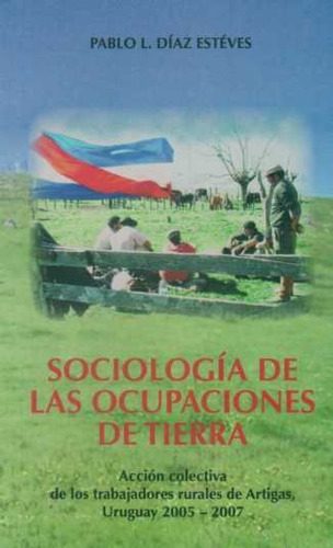 Sociologia De Las Ocupacion De Tierras - Acción Colecti...