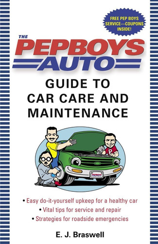 Libro: The Pep Boys Auto Guide To Car Care And Maintenance: