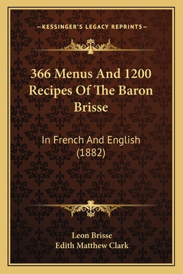 Libro 366 Menus And 1200 Recipes Of The Baron Brisse: In ...