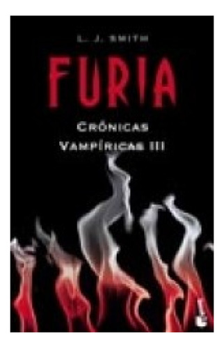 Furia: Crónica Vampíricas Iii. Editorial Booket