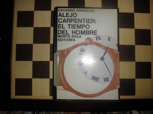 El Tiempo Del Hombre-alejo Carpentier