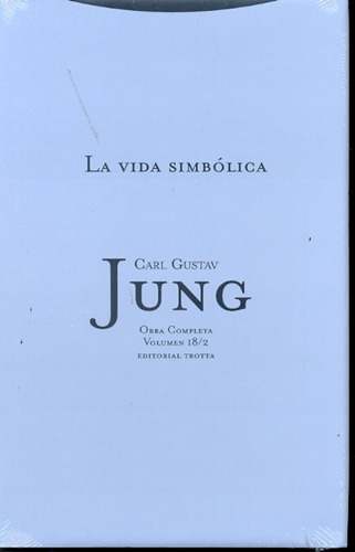 Vida Simbolica, La. Oc, Vol 18/2 - Carl Gustav Jung