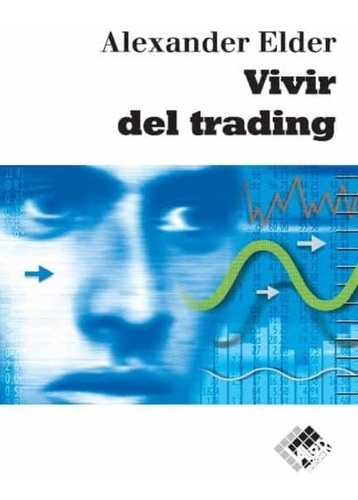 Libro Vivir Del Trading Por Alexander Elder